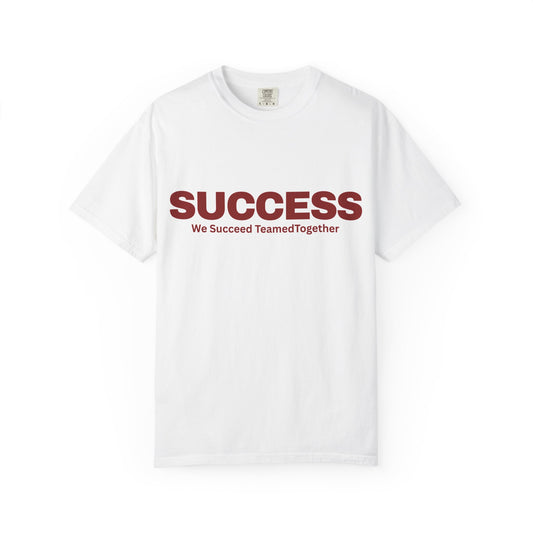 Success Mindset Quote Tshirt tee for Men and Women - Crafted in Super Soft Spun Cotton by Comfort Colors - "SUCCESS: We Succeed TeamedTogether" Motivational T-Shirt